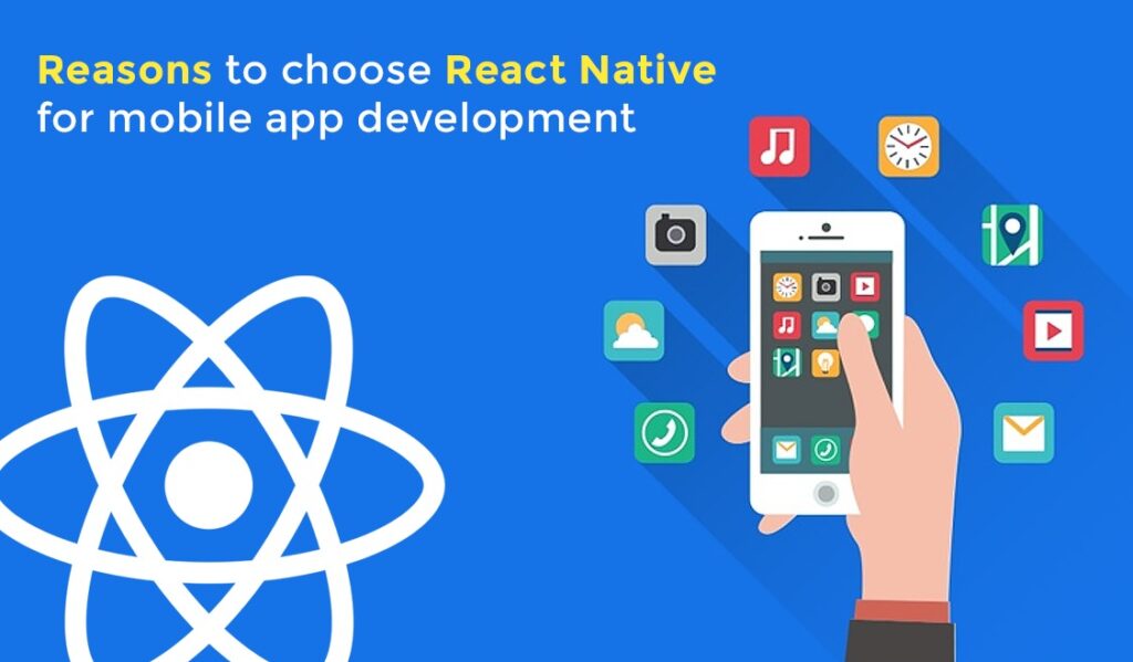 7 reasons to use React Native Framework for Enterprise App Development