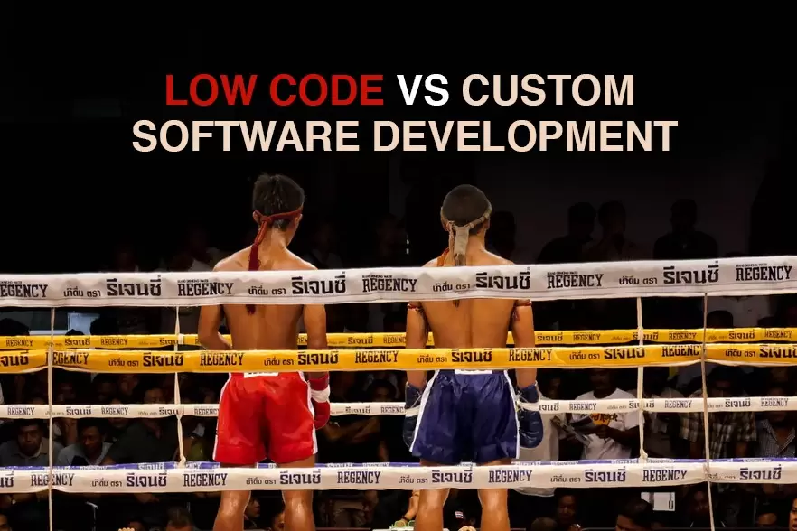 Low code vs Custom Software Development